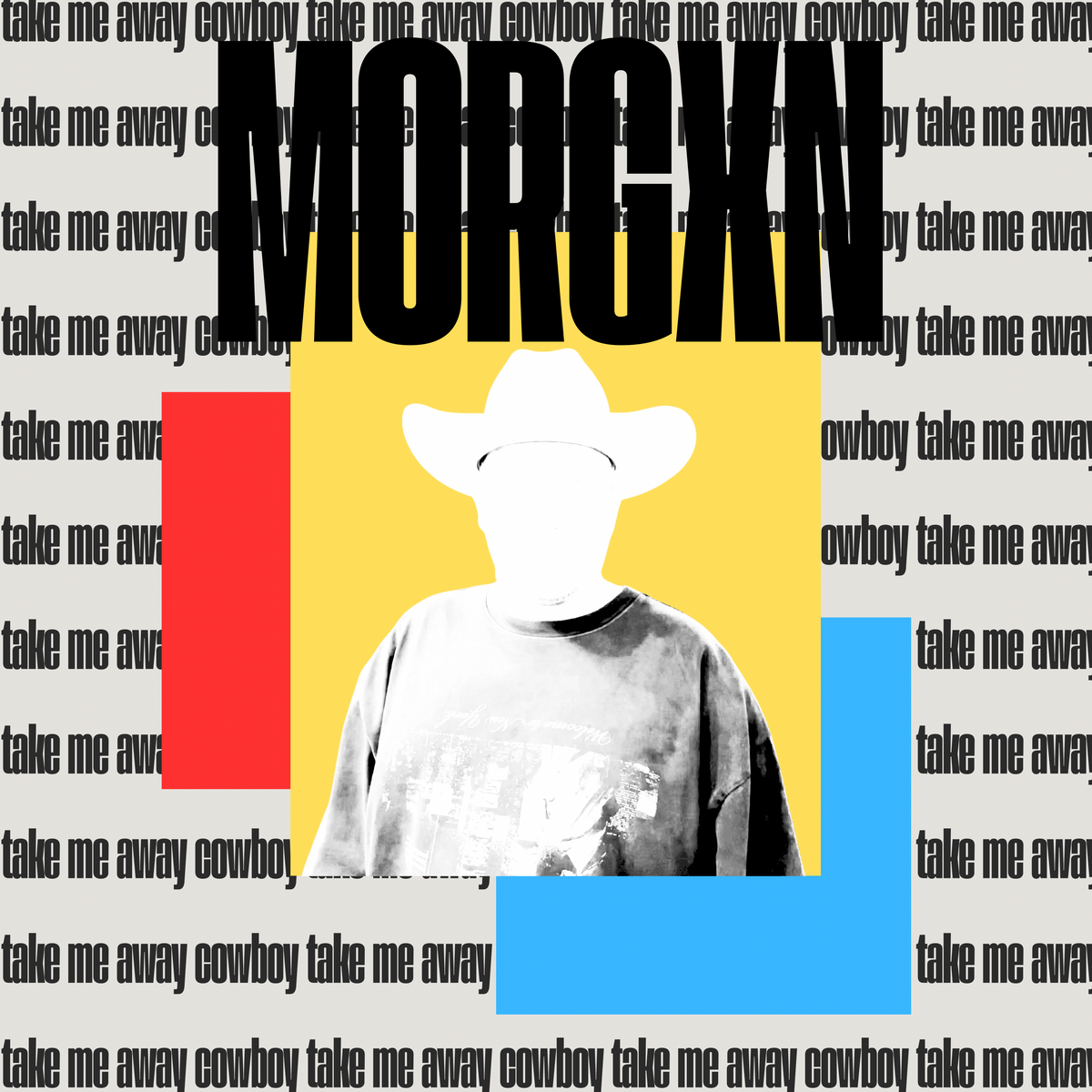 MORGXN COWBOY TAKE ME AWAY single cover art